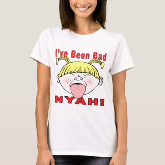 I've Been Bad (Girl) T-Shirt
