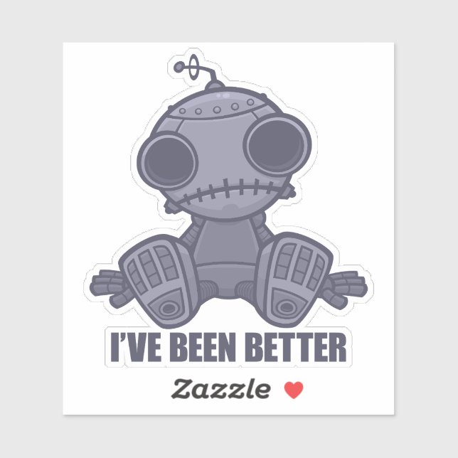 I've Been Better Sad Robot Cartoon Sticker (Sheet)