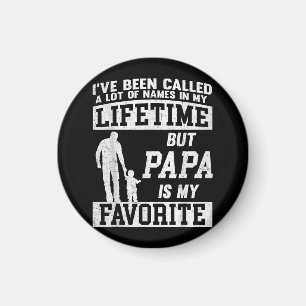 I've Been Called A Lot Of Names But Papa Father's Magnet