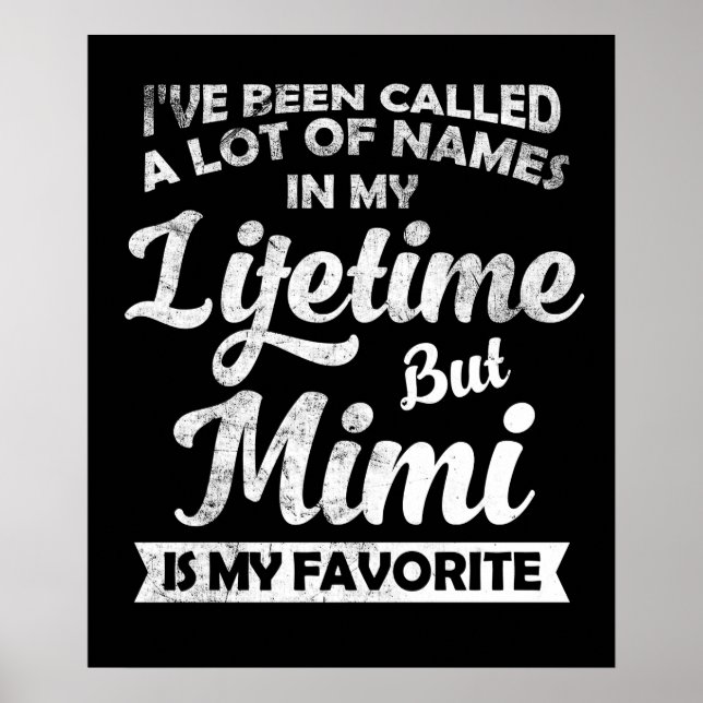 I've Been Called A Lot Of Names In My Lifetime But Poster (Front)