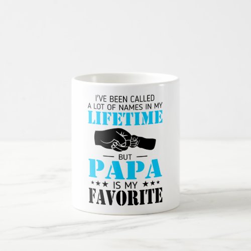 Ive Been Called Lot Names Lifetime papa Coffee Mug