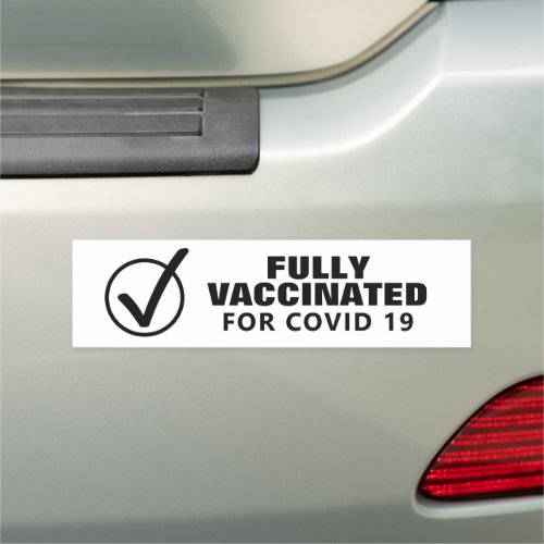 Ive been fully vaccinated for covid 19 car magnet