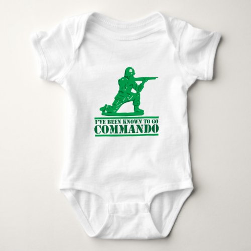 Ive Been Known To Go Commando Baby Bodysuit