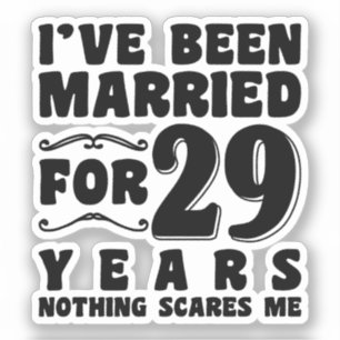 I've Been Married For 29 Years Wedding Anniversary Sticker