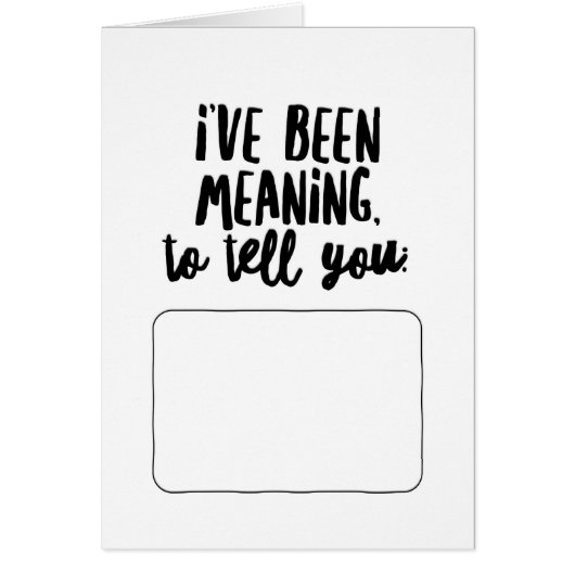 I've Been Meaning to Tell You... (Front)