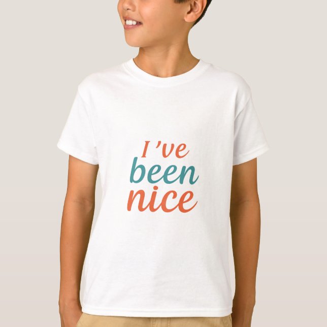 I've Been Nice T-Shirt (Front)