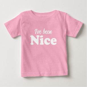 I've been Nice white funny cute Christmas Baby T-Shirt
