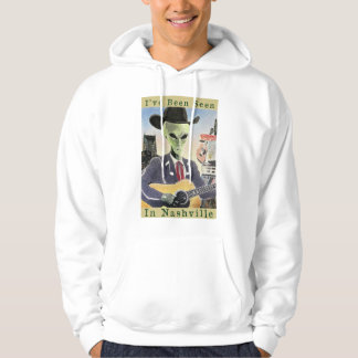 I've Been Seen In Nashville  Hoodie