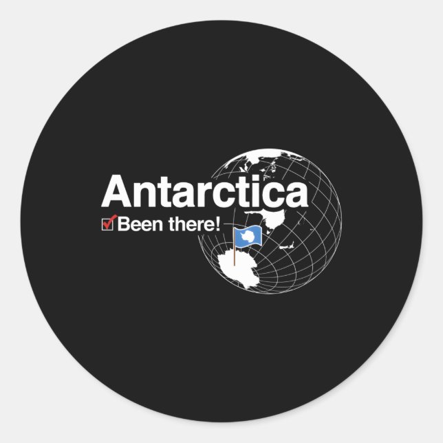 I'Ve Been There Flag Of Antarctica Classic Round Sticker (Front)