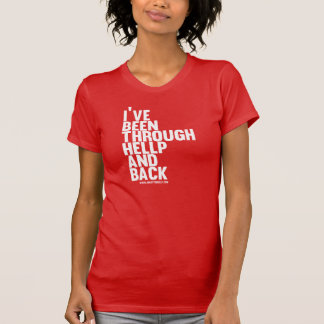 I've Been through HELLP and Back T-Shirt