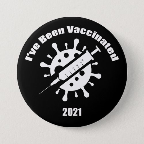 Ive Been Vaccinated Black Button