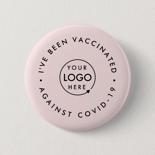 I've been Vaccinated | Business Logo Pink Covid 19 Button (Front)