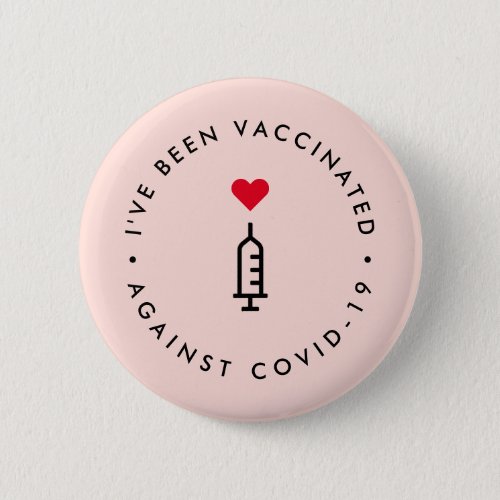 Ive been Vaccinated  Covid Pink Cute Heart Button