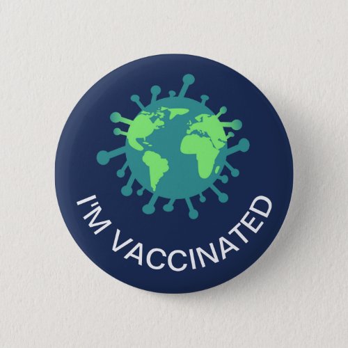 Ive Been Vaccinated Covid Vaccine Button