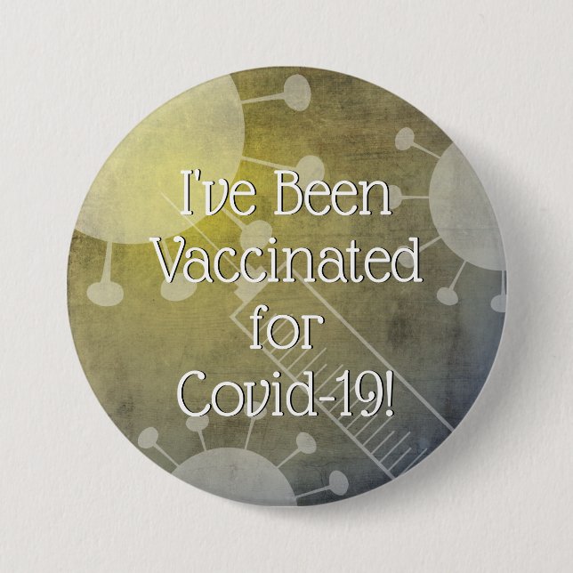I've Been Vaccinated for Covid-19, Yellow Grunge Button (Front)