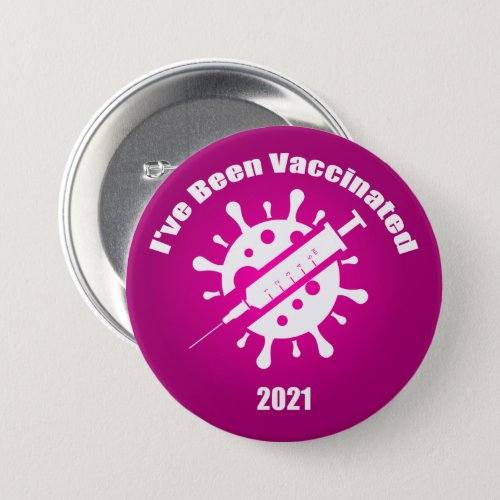 Ive Been Vaccinated Pink Button