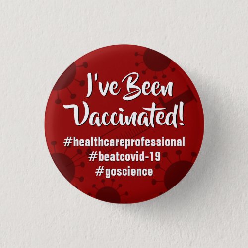 Ive Been Vaccinated w Hashtags Dark Red Button