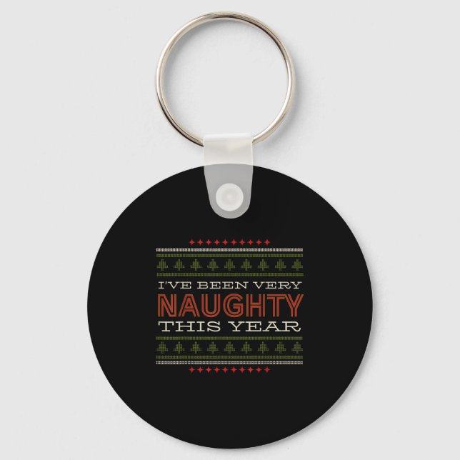 Ive Been Very Naughty This Year Christmas Humor  Keychain (Front)
