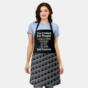 I've Cooked For People I Should Have Poisoned Apron