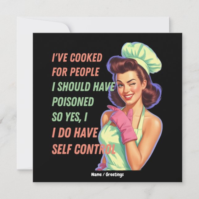 Ive Cooked For People I Should Have Poisoned Funny Invitation (Front)