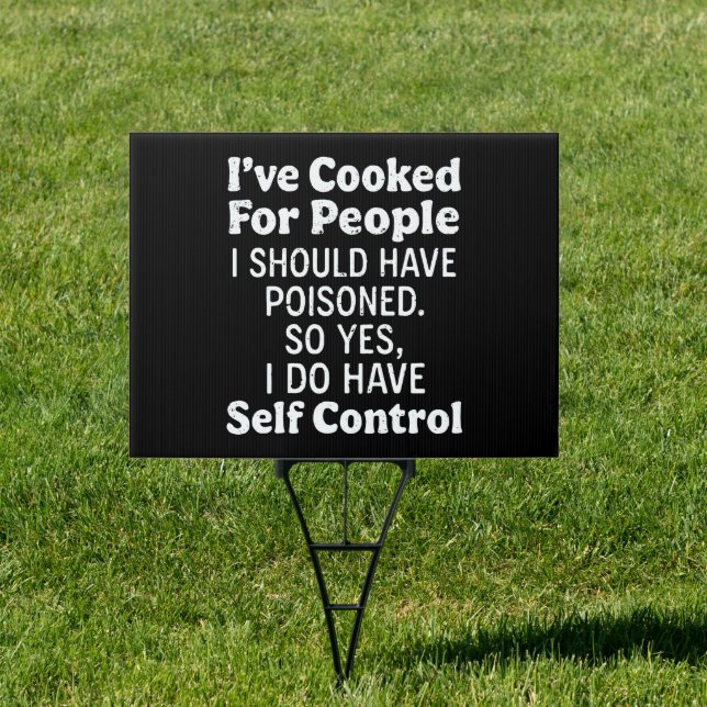 I've Cooked For People I Should Have Poisoned Sign (Insitu)