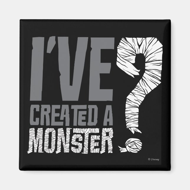 I've Created a Monster Magnet (Front)