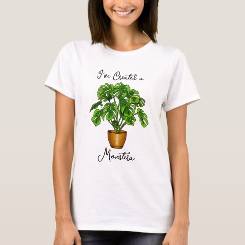 Ive Created a Monstera T_Shirt