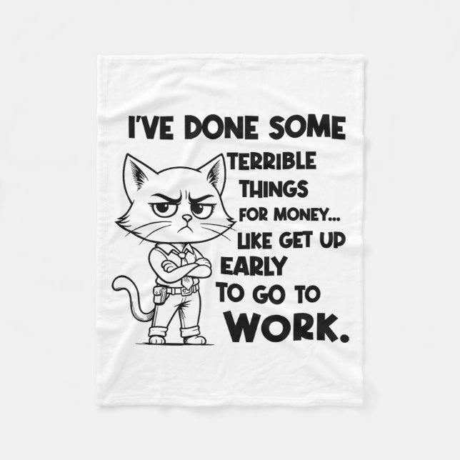 I've Done Some Terrible Things For Money Like Gett Fleece Blanket (Front)