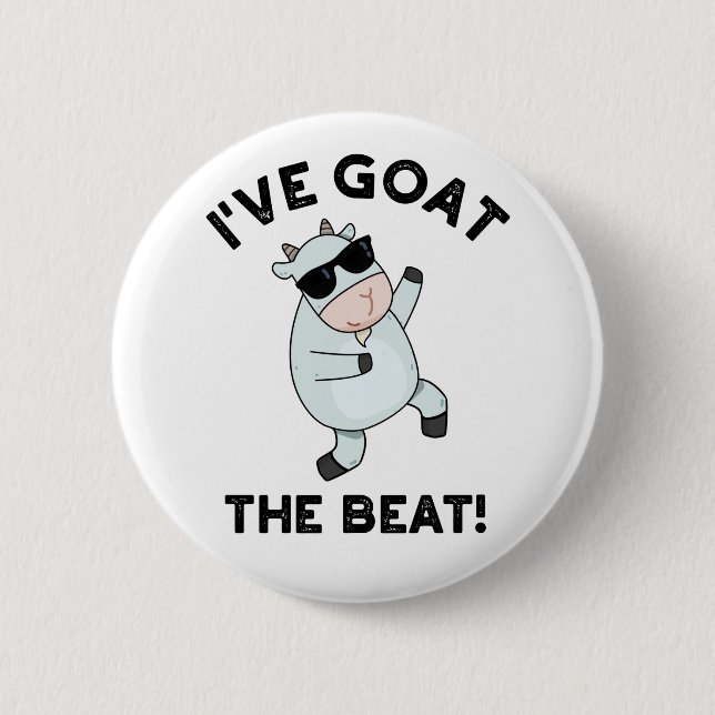 I've Goat The Beat Funny Animal Pun  Button (Front)