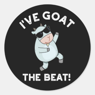 I've Goat The Beat Funny Cool Animal Pun Dark BG Classic Round Sticker