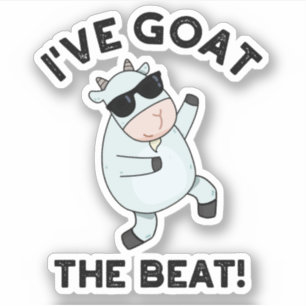 I've Goat The Beat Funny Cool Animal Pun Sticker