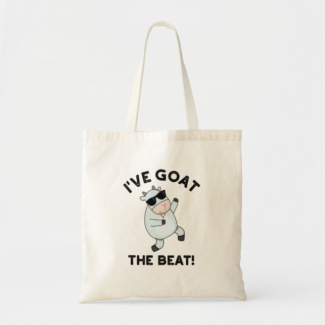 I've Goat The Beat Funny Cool Animal Pun  Tote Bag (Front)
