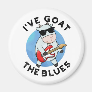 I've Goat The Blues Funny Animal Pun  Magnet