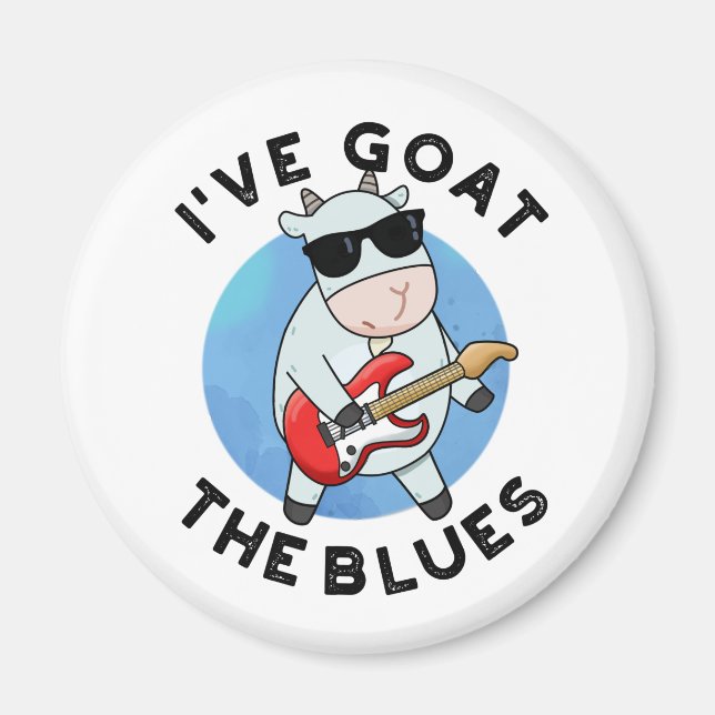 I've Goat The Blues Funny Animal Pun Magnet (Front)