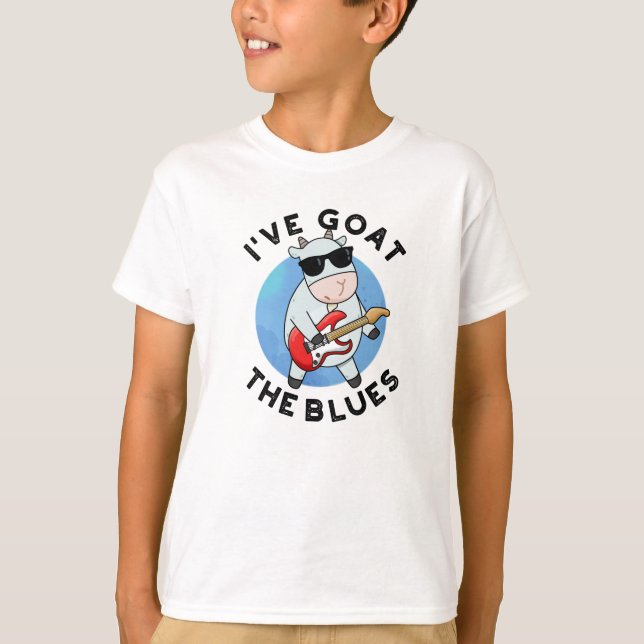 I've Goat The Blues Funny Animal Pun  T-Shirt (Front)