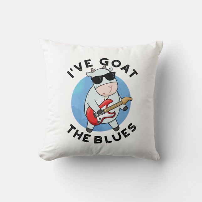 I've Goat The Blues Funny Animal Pun  Throw Pillow (Front)