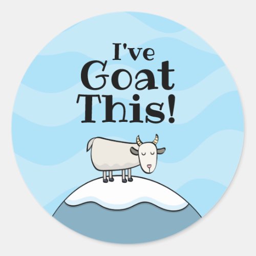 Ive Goat This Classic Round Sticker
