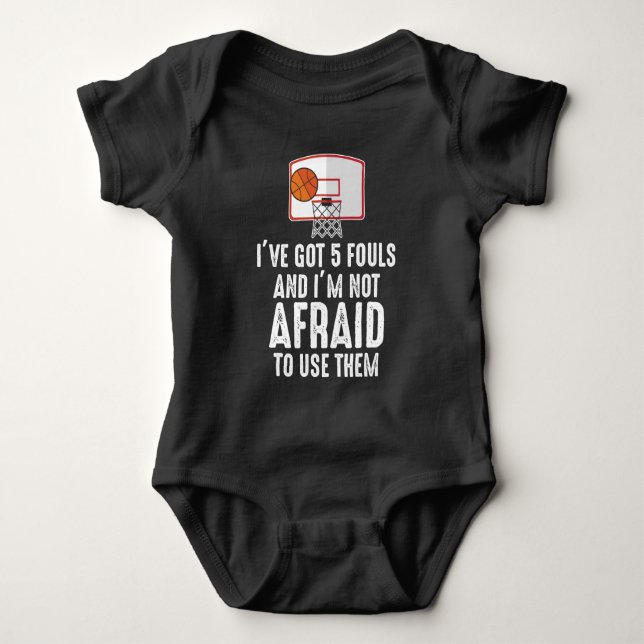 I've Got 5 Fouls Funny sarcastic Basketball Player Baby Bodysuit (Front)