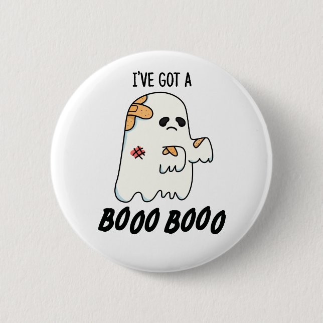 I've Got A Boo Boo Funny Halloween Ghost Pun Button (Front)