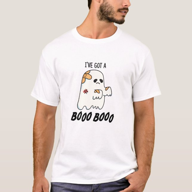 I've Got A Boo Boo Funny Halloween Ghost Pun T-Shirt (Front)
