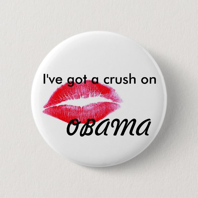 I've got a crush on Obama Button (Front)