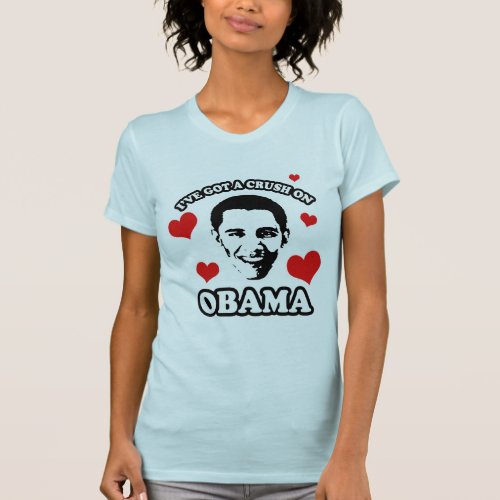 Ive got a crush on Obama T_Shirt