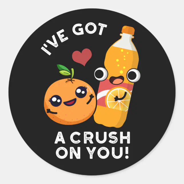 I've Got A Crush On You Soda Pop Pun Dark BG Classic Round Sticker | Zazzle