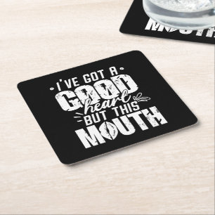 I've Got A Good Heart But This Mouth Funny Saying Square Paper Coaster