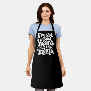 Ive Got A Good Heart But This Mouth Sassy Retro Apron