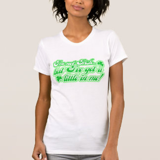 I've Got A Little Irish In Me - Maternity Shirt