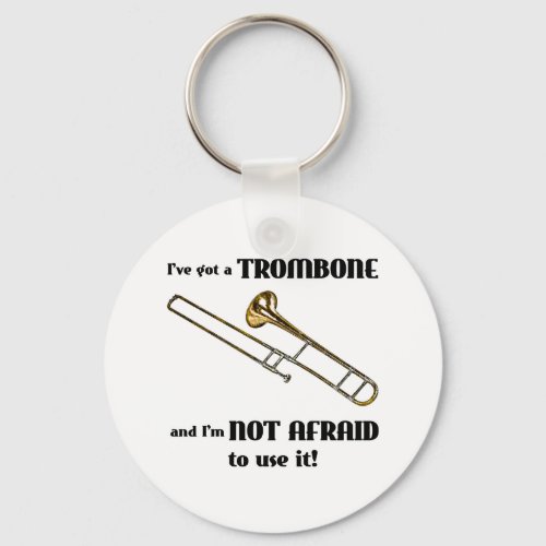 Ive Got a Trombone Keychain