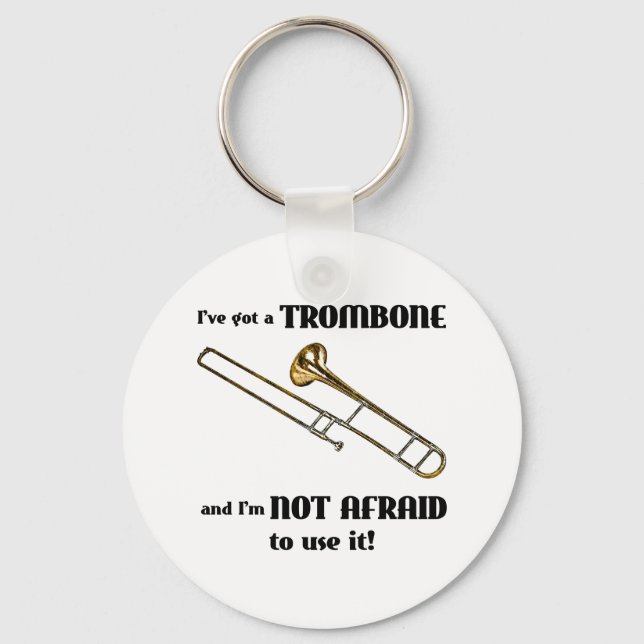 I've Got a Trombone Keychain (Front)
