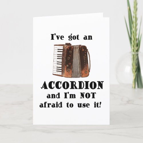 Ive Got an Accordion Card
