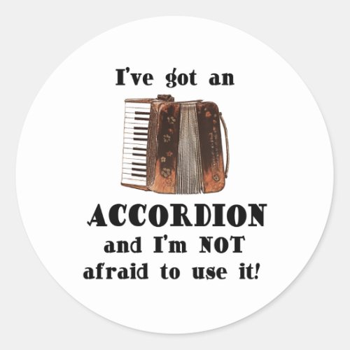 Ive Got an Accordion Classic Round Sticker
